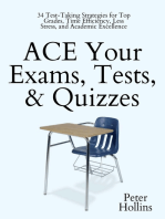 ACE Your Exams, Tests, & Quizzes: 34 Test-Taking Strategies for Top Grades, Time Efficiency, Less Stress, and Academic Excellence