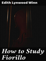 How to Study Fiorillo: A detailed, descriptive analysis of how to practice these studies, based upon the best teachings of representative, modern violin playing