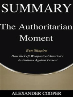 Summary of The Authoritarian Moment: by Ben Shapiro - How the Left Weaponized America's  Institutions Against Dissent - A Comprehensive Summary