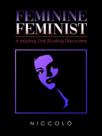 Feminine Feminist: A Missing Link Eluding Discovery