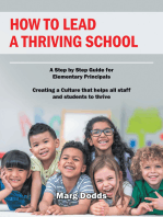 How to Lead a Thriving School: A Step by Step Guide for Elementary Principals  Creating a Culture That Helps All Staff and Students to Thrive