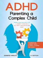 ADHD Parenting a Complex Child: Guiding Your Child with Love | A Journey to Become a Yell-Free & Frustration-Free Parent [IV Edition]