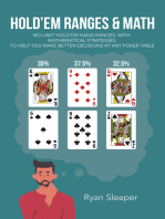 Hold’Em Ranges & Math: No Limit Hold’Em Hand Ranges, with Mathematical Strategies, to  Help You Make Better Decisions at Any Poker Table