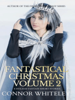 Fantastical Christmas Volume 2: 6 Holiday Fantasy Short Stories: Holiday Extravaganza Collections, #5