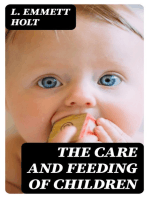 The Care and Feeding of Children: A Catechism for the Use of Mothers and Children's Nurses