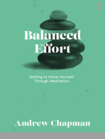 Balanced Effort: Getting to Know Yourself Through Meditation