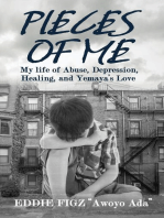 Pieces Of Me: My Life Of Abuse, Depression, Healing and Yemaya's Love