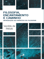 Filosofia, Encantamento e Caminho: Introdução ao Exercício do Filosofar