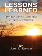 Lessons Learned: Finding Grace Amid the Chaos of Divorce