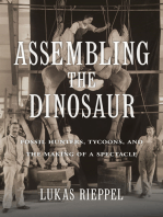 Assembling the Dinosaur: Fossil Hunters, Tycoons, and the Making of a Spectacle