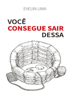 Você consegue sair dessa