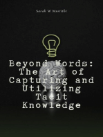 Beyond Words: The Art of Capturing and Utilizing Tacit Knowledge: 1