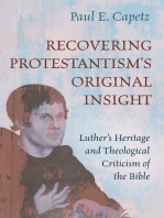 Recovering Protestantism’s Original Insight: Luther’s Heritage and Theological Criticism of the Bible