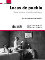 Locas de pueblo : maricas mayores en los municipios de Antioquia: maricas mayores en los municipios de Antioquia