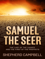 Samuel the Seer: The Last of the Judges, and First of the Prophets after Moses