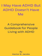 I May Have ADHD But ADHD Doesn't Have Me