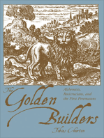 The Golden Builders: Alchemists, Rosicrucians, and the First Freemasons