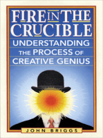 Fire in the Crucible: Understanding the Process of Creative Genius