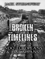 Broken Timelines - Book 3: The Indo-Europeans and Harappans