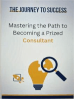 The Journey to Success: Mastering the Path to Becoming a Prized Consultant