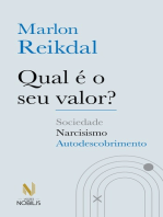 Qual é o seu valor?: Sociedade - Narcisismo - Autodescobrimento