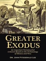 The Greater Exodus: An Important Pentateuchal  Criticism Based on the Archaeology  of Mexico and Peru