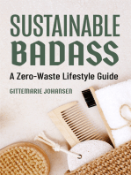 Sustainable Badass: A Zero-Waste Lifestyle Guide (Sustainable at home, Eco friendly living, Sustainable home goods, Sustainable gift)