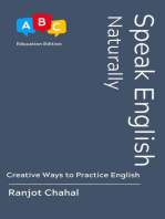 Speak English Naturally: Creative Ways to Practice English