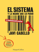 El sistema y la madre que lo parió: Las trampas y mentiras del discurso políticamente correcto.