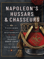 Napoleon’s Hussars and Chasseurs: Uniforms and Equipment of the Grande Armée, 1805-1815