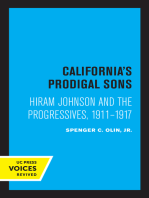 California's Prodigal Sons: Hiram Johnson and the Progressives, 1911-1917