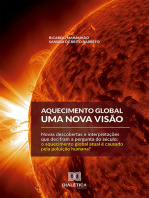 Aquecimento global:: uma nova visão: novas descobertas e interpretações que decifram a pergunta do século: o aquecimento global atual é causado pela poluição humana?