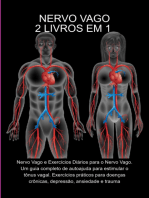 Nervo Vago: 2 Livros Em 1. Nervo Vago E Exercícios Diários Para O Nervo Vago. Um Guia Completo De Autoajuda Para Estimular O Tônus Vagal. Exercícios Práticos Para Doenças Crônicas, Depressão, Ansiedade E Trauma