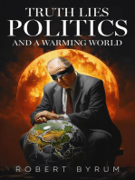 Truth Lies Politics And a Warming World