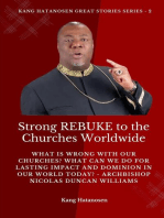 Strong REBUKE to the Churches Worldwide: What is wrong with our Churches? What Can we do for Lasting IMPACT and DOMINION in our WORLD today? - Archbishop Nicolas Duncan Williams