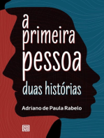 A Primeira Pessoa: Duas Histórias