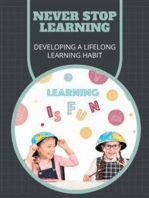 Never Stop Learning: Developing a Lifelong Learning Habit