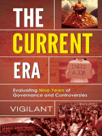 The Current Era: Evaluating Nine Years of Governance and Controversies