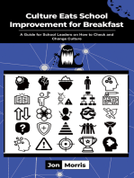 Culture Eats School Improvement for Breakfast: A Guide for School Leaders on How to Check and Change Culture