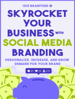 Skyrocket Your Business with Social Media Branding: Personalize, Increase, and Grow Demand for your Brand