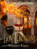 Bone Dragon: Legends of the Once & Future King, #1