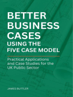 Better Business Cases Using the Five Case Model