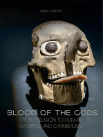 Blood of The Gods From Religion to Human Sacrifice And Cannibalism