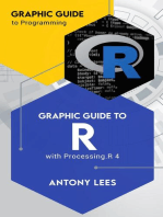 Graphic Guide to R with Processing.R 4: Graphic Guide to Programming