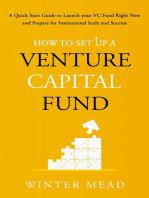 How To Set Up A Venture Capital Fund: A Quick Start Guide to Launching Your VC Fund Right Now and Preparing for Institutional Scale and Success