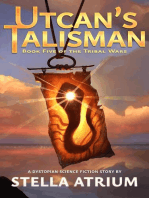 Utcan’s Talisman: The Tribal Wars, #5