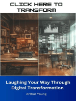 Click Here to Transform: Laughing Your Way Through Digital Transformation: Self Improvement Series