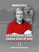 La schiavitù come nuovo stile di vita: Le armi occulte del potere