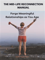 The Mid-Life Reconnection Manual: Forge Meaningful Relationships as You Age