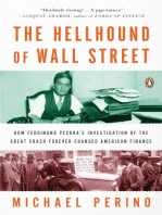 The Hellhound of Wall Street: How Ferdinand Pecora's Investigation of the Great Crash Forever Changed American  Finance